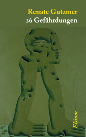 Renate Gutzmer, 26 Gefährdungen, Elsinor Verlag Renate Gutzmer, 26 Gefährdungen, Elsinor Verlag
